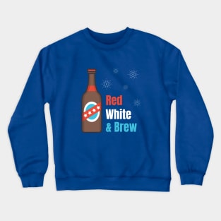 Red White and Brew 4th of July Crewneck Sweatshirt